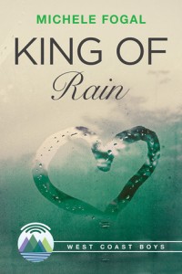 King of Rain by Michele Fogal