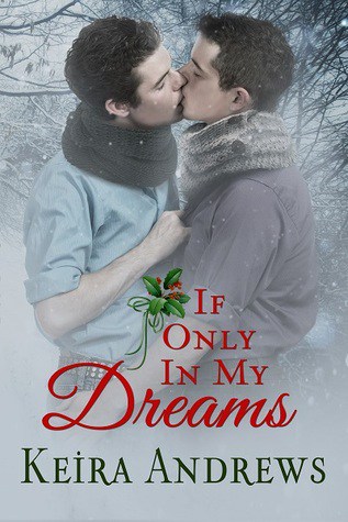 If Only In My Dreams by Keira Andrews