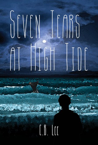 Seven Tears at High Tide by CB Lee