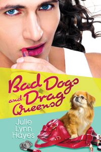 Bad Dogs and Drag Queens