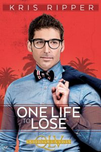 One Life to Lose by Kris Ripper