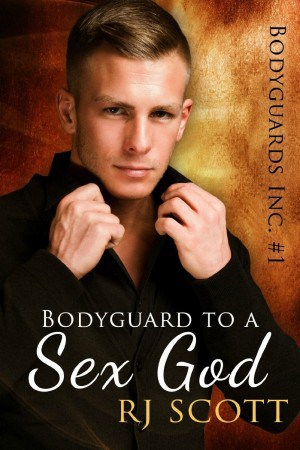 Bodyguard to a Sex God by RJ Scott