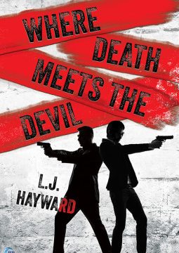 Love Good Suspense Novels? Read Where Death Meets the Devil by L.J. Hayward